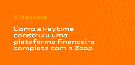 Cover Como a Paytime construiu uma plataforma financeira completa com a Zoop